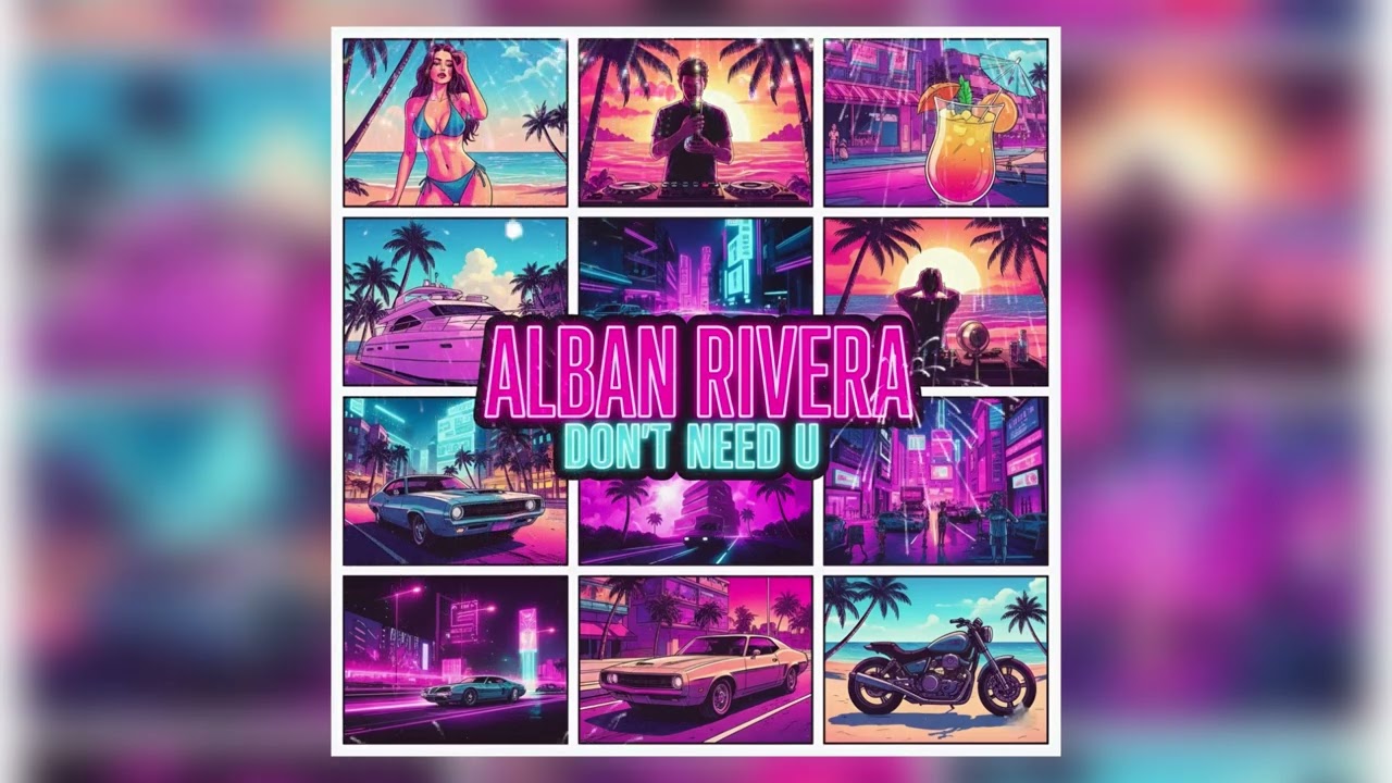 Alban Rivera - Don’t Need U