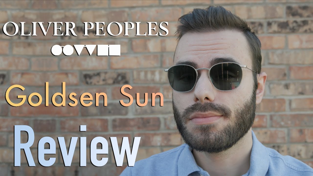 Oliver Peoples Goldsen Sun Review