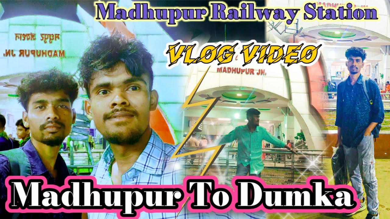 MADHUPUR 🚇🚥TO 🚟DUMKA🚆 || madhupur railway station vlog video || santhali vlog video 