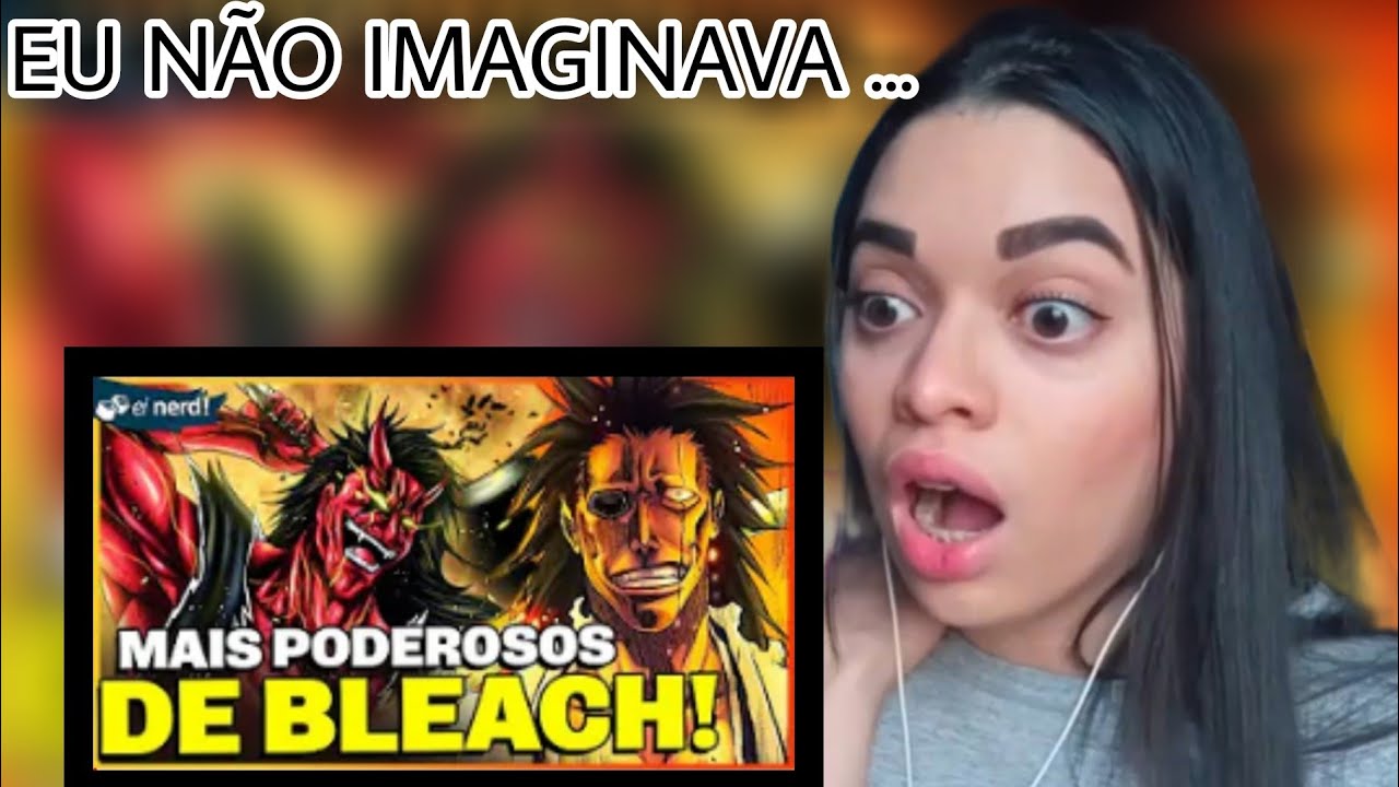 React - (Ei Nerd) BLEACH: TOP 10 PERSONAGENS MAIS FORTES! [RANQUEADOS POR PODER!]