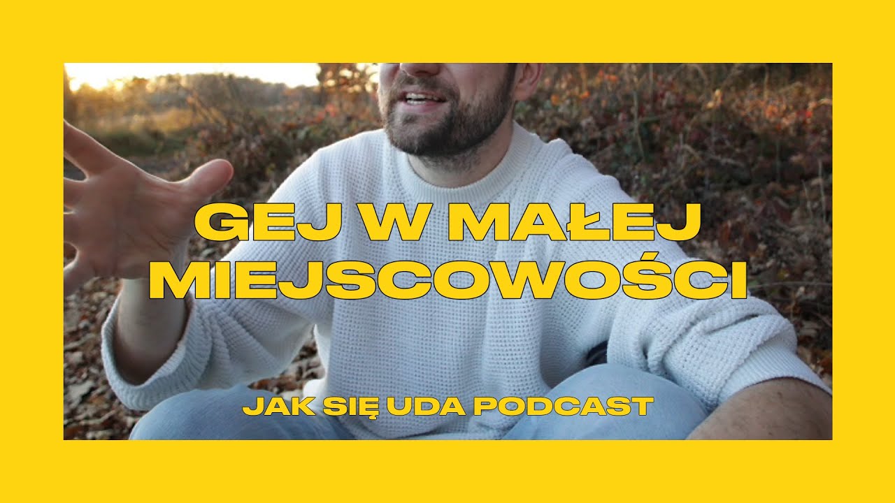 Gej w małej miejscowości 💅 | JAK SIĘ UDA PODCAST