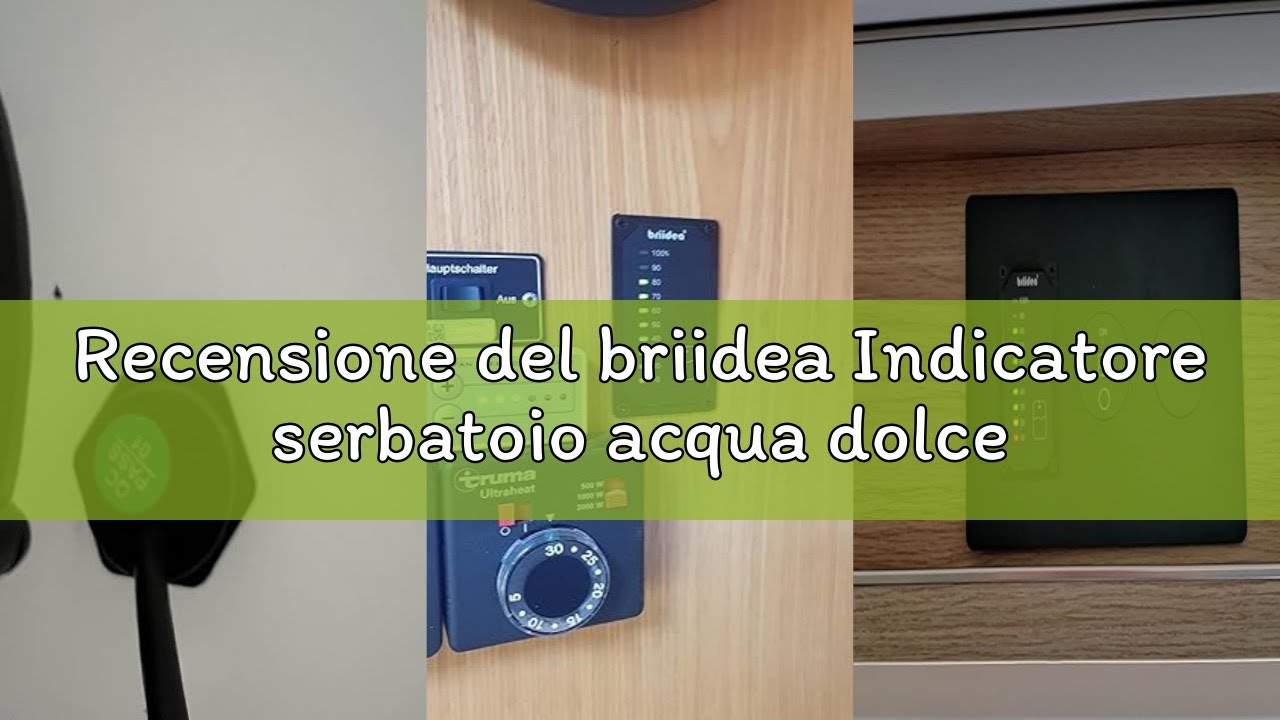 Recensione del briidea Indicatore serbatoio acqua dolce