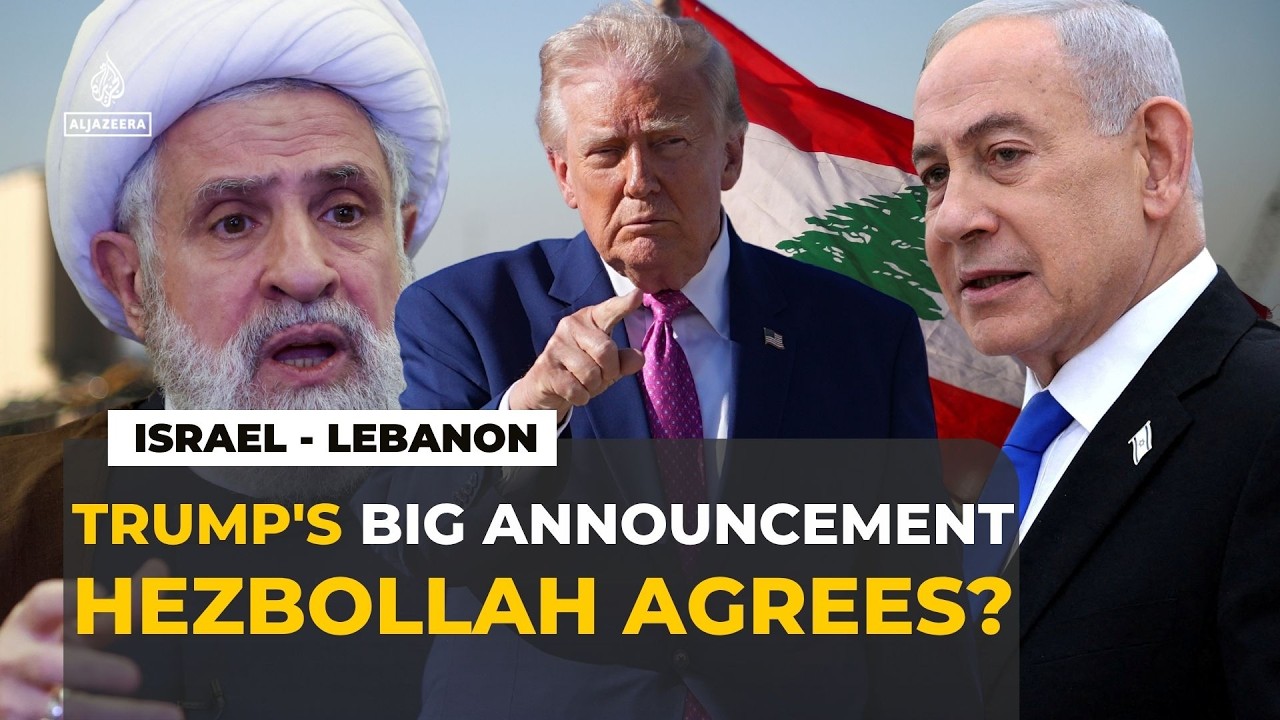 Trump claims Israel-Hezbollah ceasefire as Iran deal talks accelerate