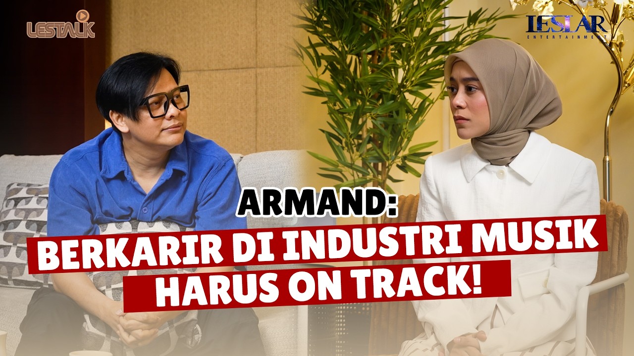 LESTALK: TERNYATA INI RAHASIA ARMAND MAULANA JAGA KUALITAS VOCAL!