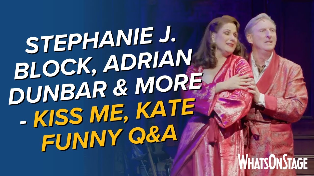 Kiss Me, Kate | Adrian Dunbar, Stephanie J Block, Charlie Stemp and Georgina Onuorah