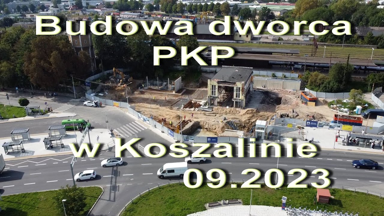 Budowa dworca PKP w Koszalinie - 09.2023
