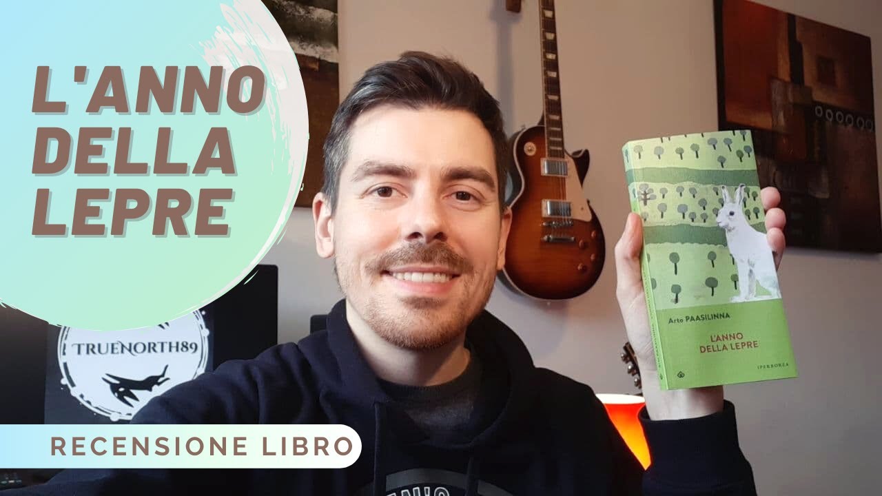 TrueNorth89 - Recensione Libro - L'anno della lepre