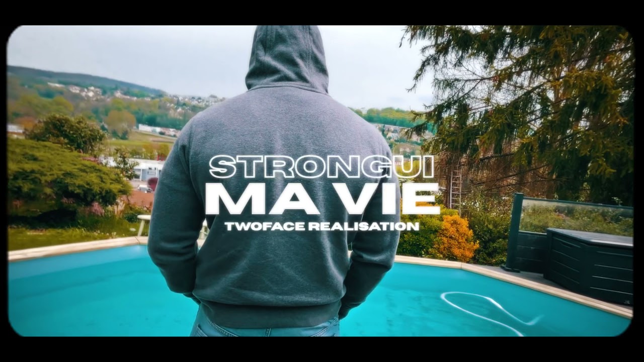 Strongui « Ma Vie » Clip officiel Nouveau