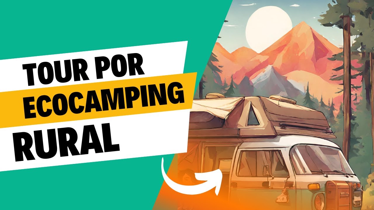 Tour por Ecocamping Rural - Camping en el Pirineo de Huesca