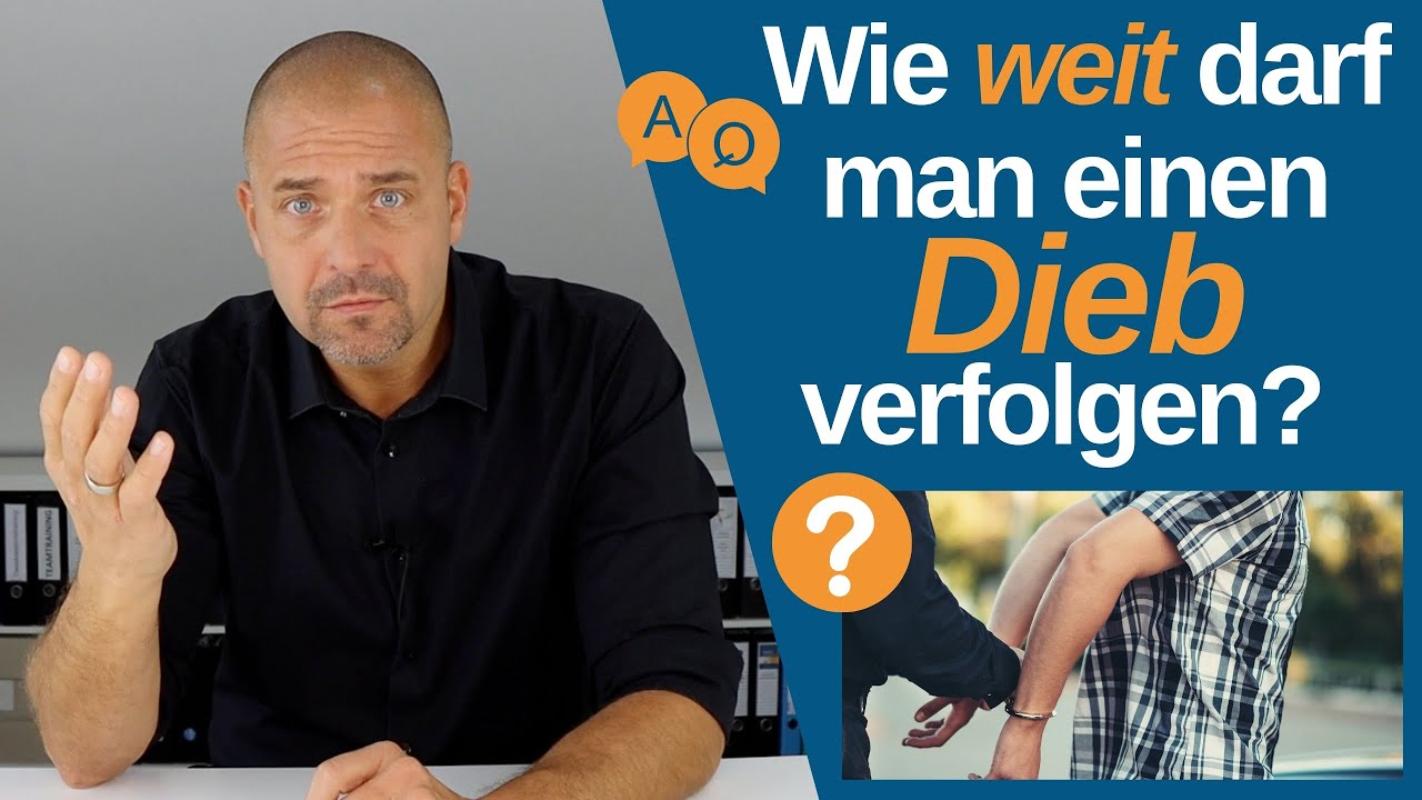 Wie weit darf man einen Dieb verfolgen? (Q&A)