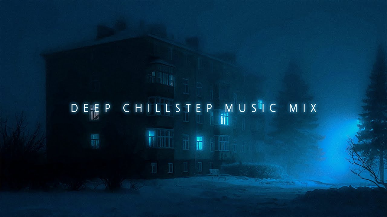Deep Chillstep Music Mix | Calm Depths Chill Music for Healing Your Inner Self