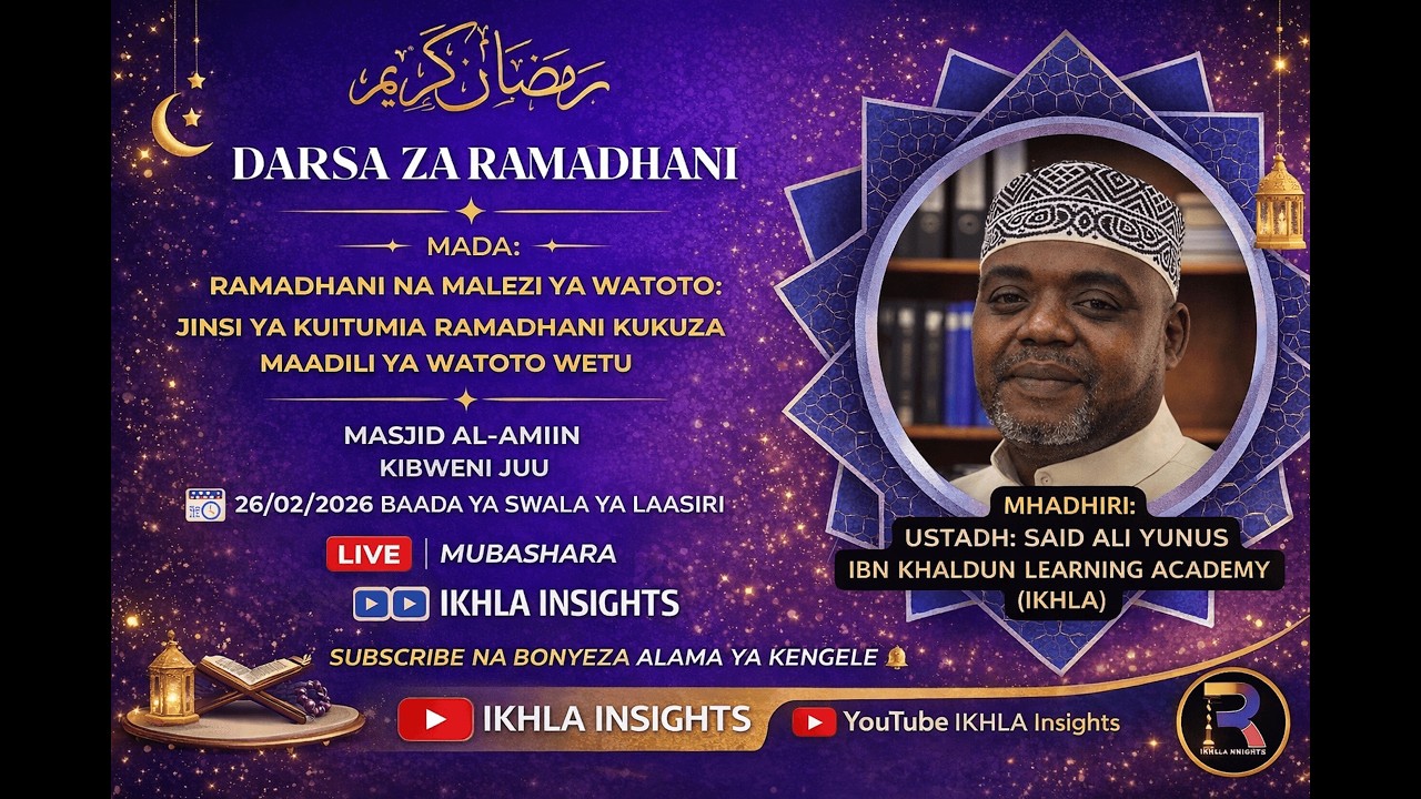 Ramadhani na Malezi ya Watoto | Jinsi ya Kuitumia Ramadhani Kukuza Maadili ya Watoto Wetu