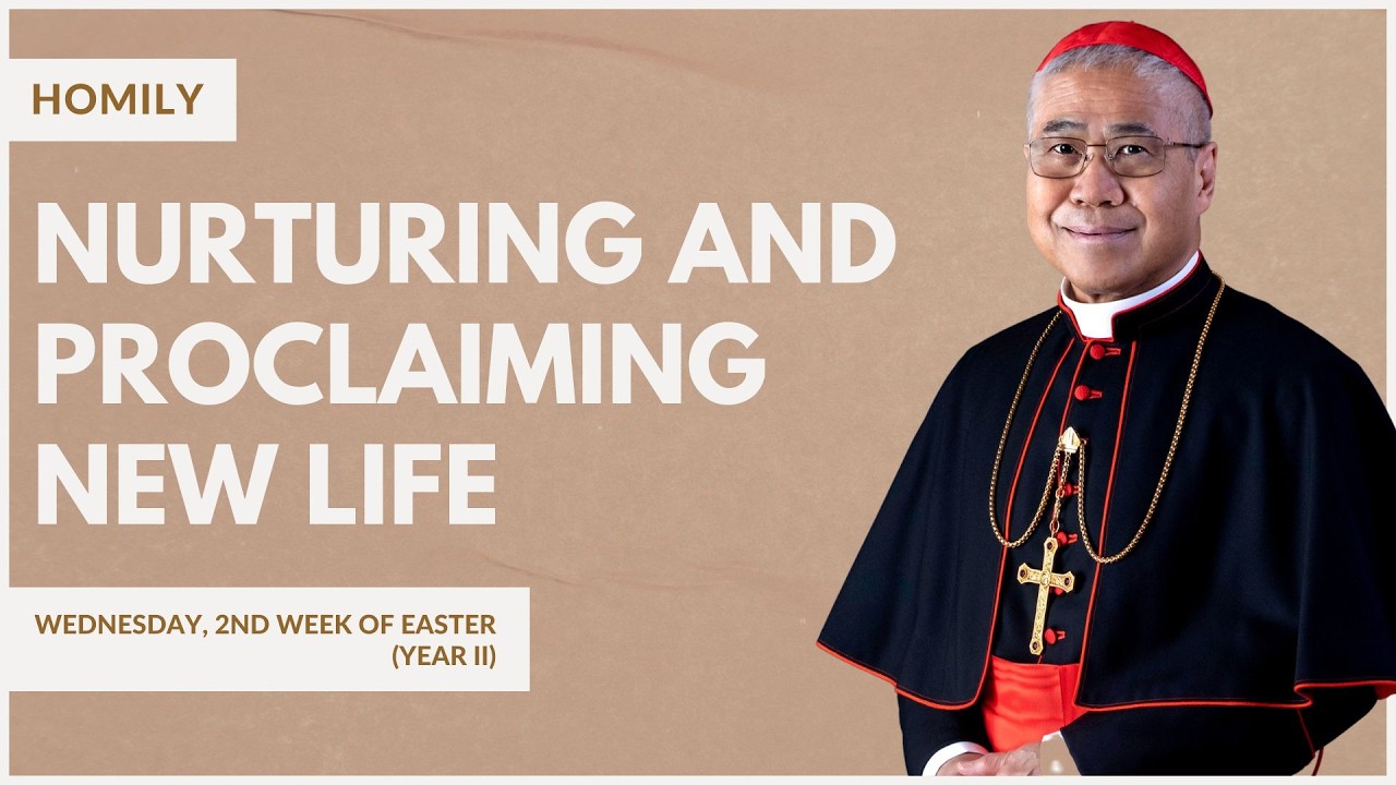 Nurturing and Proclaiming New Life - William Cardinal Goh (Homily - 15 Apr 2026)