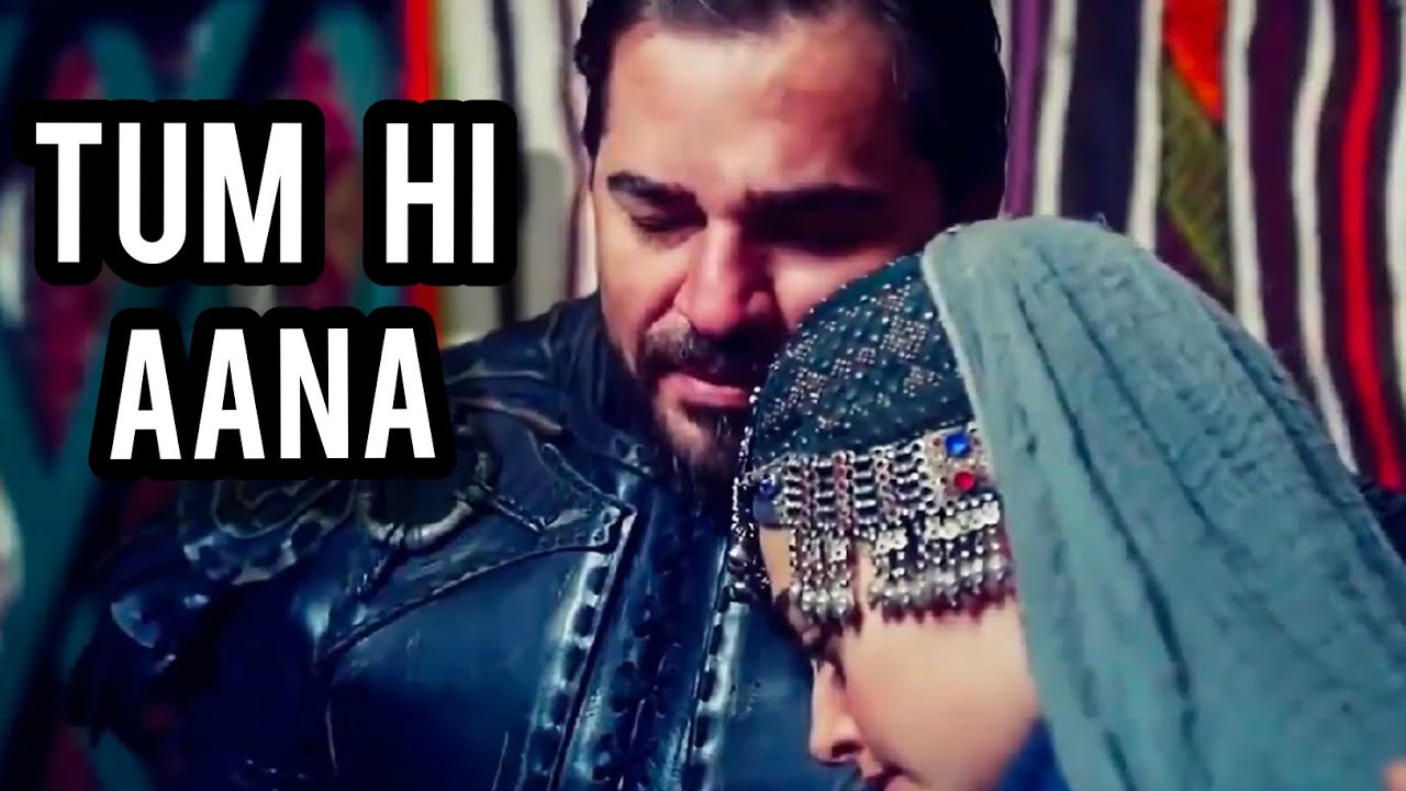 Tum Hi Aana | Ertugrul Ghazi | Halime Sultan | Marjaavaan | Diriliş Ertuğrul | Love| Atif Aslam Song
