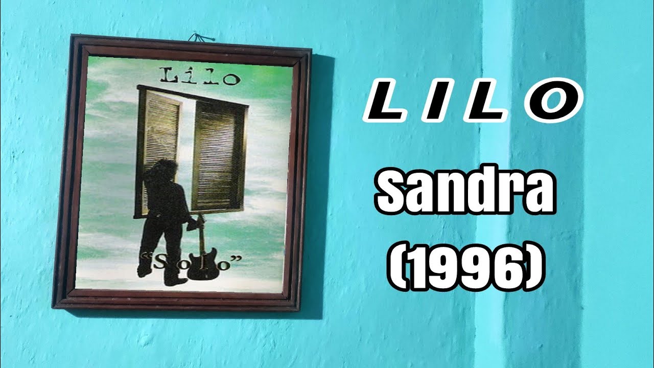LILO - SANDRA (CD Quality) 1996