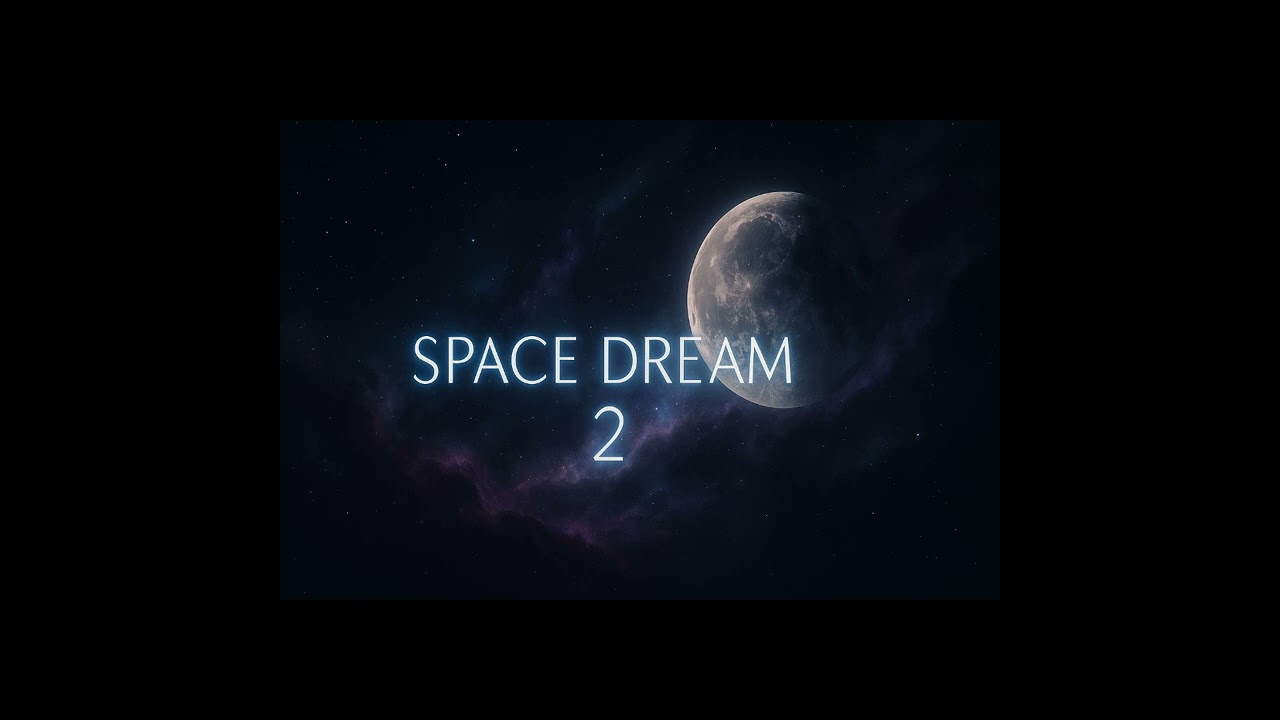 Space Dream 2 - deep relax music