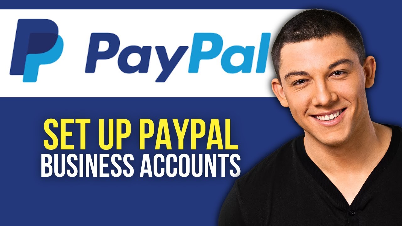 How to Set Up PayPal Business Account for Freelancers