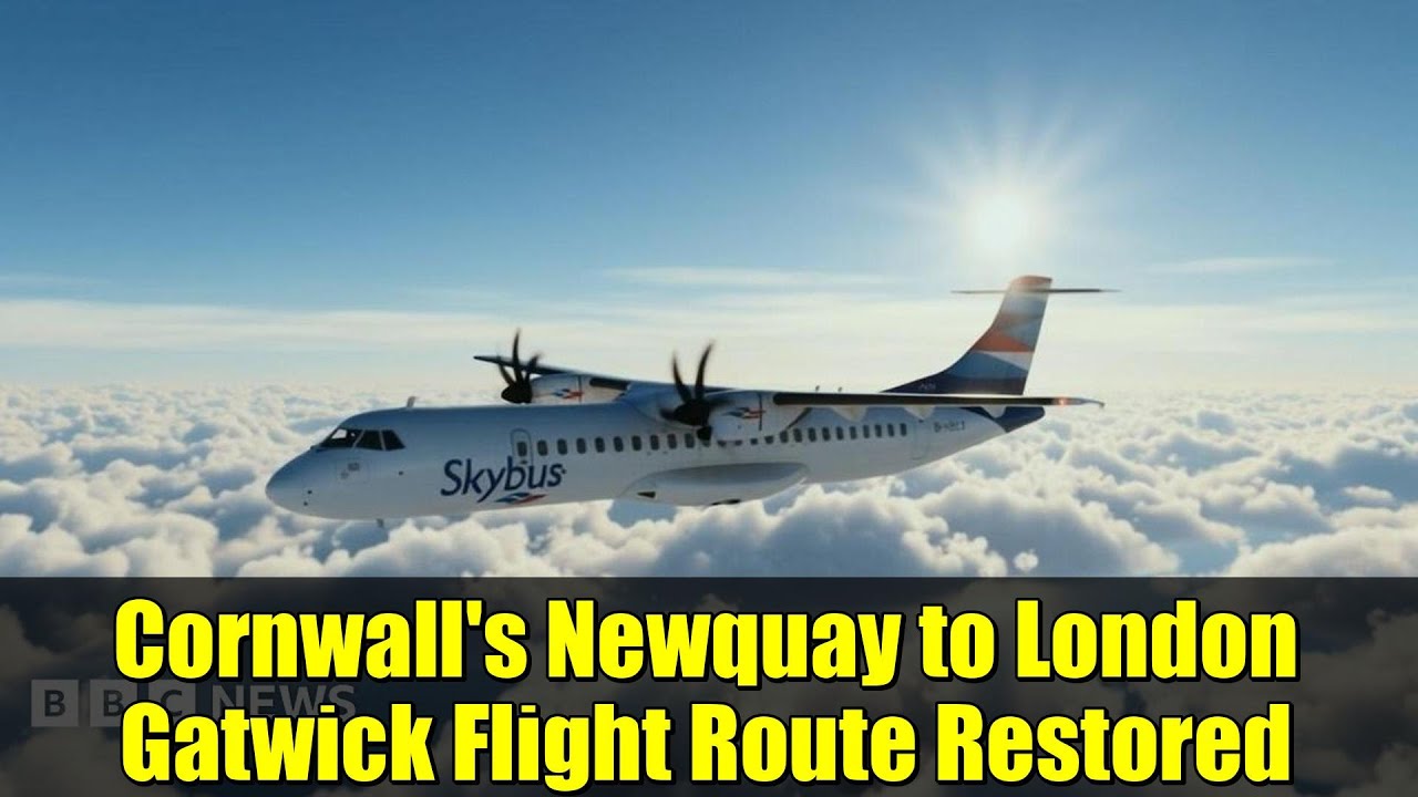 Cornwall's Newquay to London Gatwick Flight Route Restored