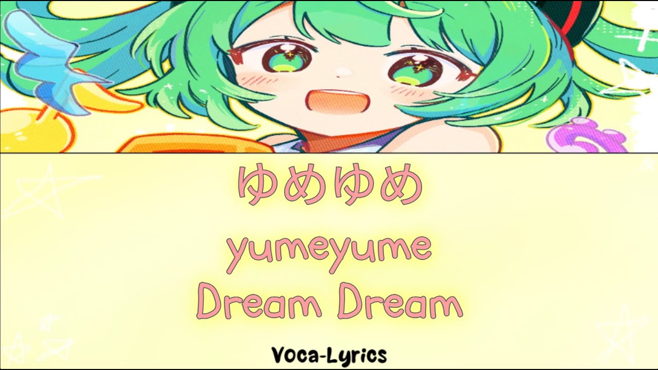 [VOCALOID] Hatsune Miku Yume Yume [Japanese Romaji English Lyrics]