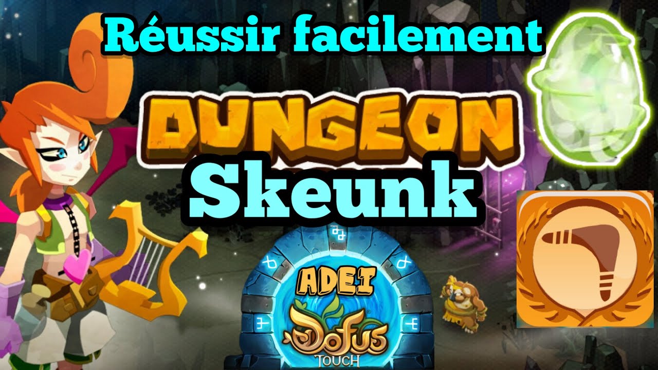 Tuto Donjon Skeunk pour avoir DOFUS Kaliptus + Boomerang Perfide ! (DOFUS Touch)