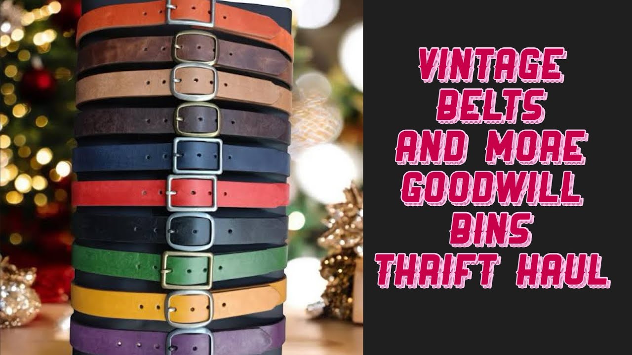 Vintage Belts and More Goodwill Bins Outlet Thrift Haul 