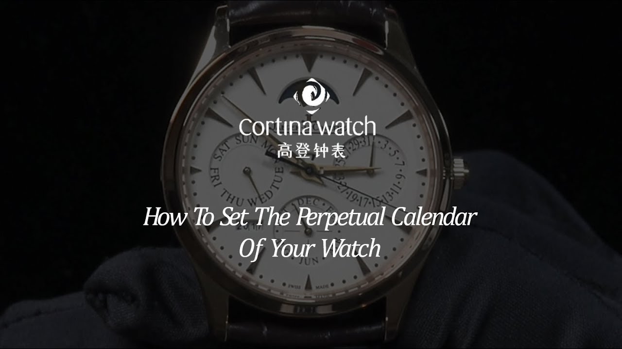 How To Set The Perpetual Calendar Of Your Watch
