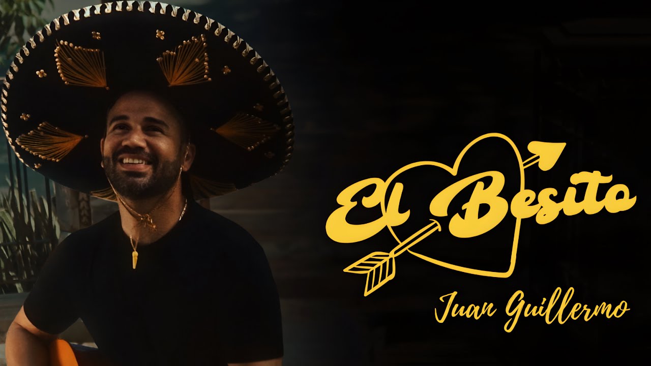 Juan Guillermo - El Besito