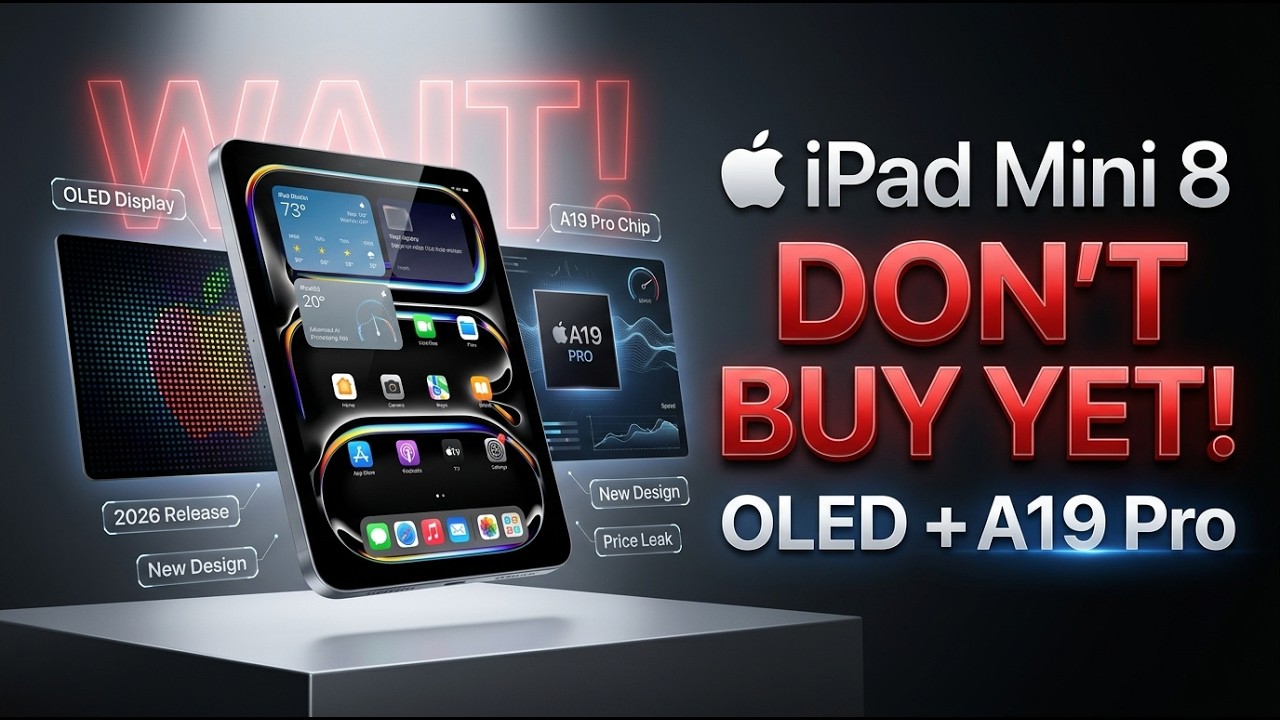 iPad Mini 8 Leaked: DON&rsquo;T Buy Until You See THIS! (OLED, Specs, Release Date, Price, A19 Pro)!