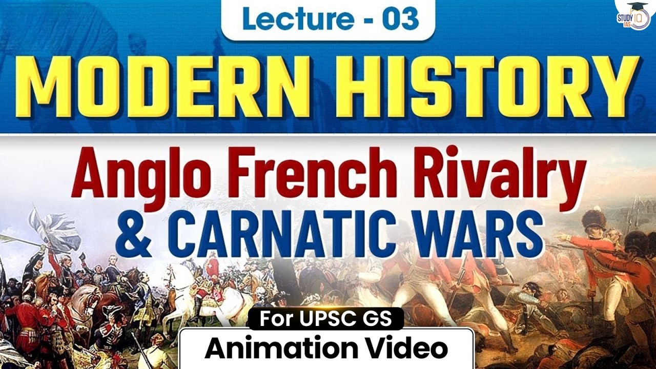 Modern History for UPSC Prelims 2026 | Anglo French & Rivalry Carnatic Wars | Lec 03 | StudyIQ IAS