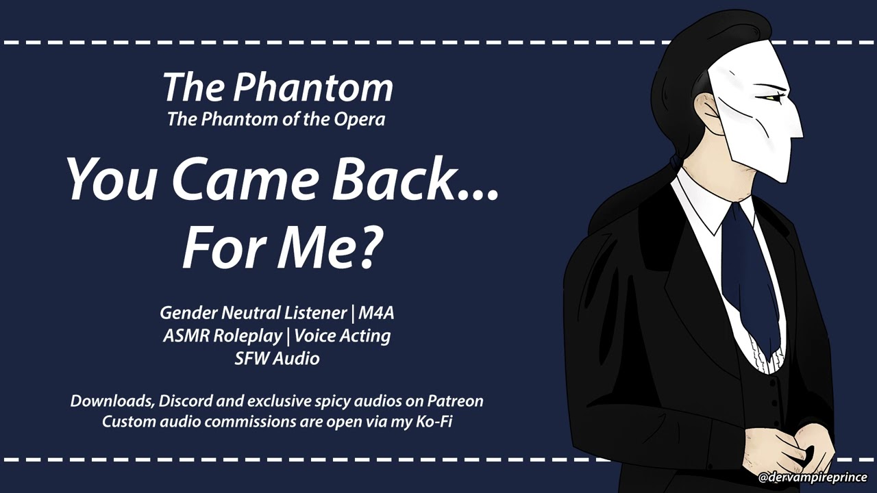 ASMR | Returning To Your Phantom of the Opera [M4A] [Reverse comfort] [Romantic]