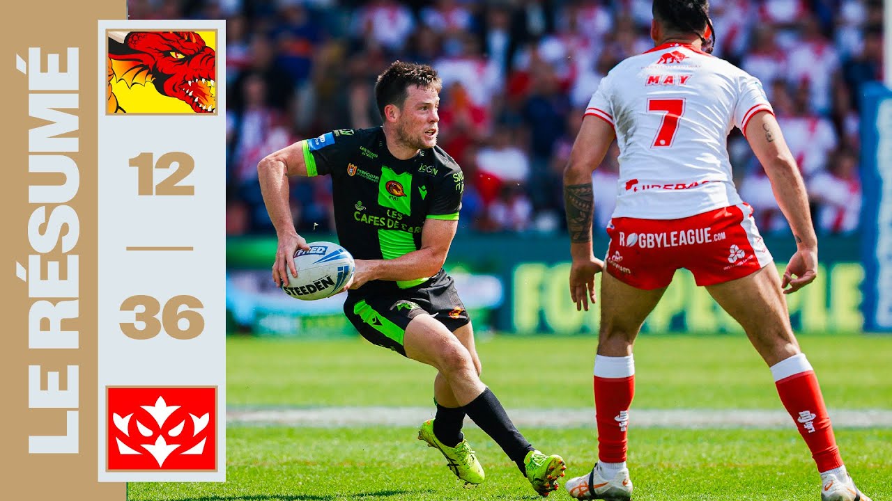 Le Résumé - Hull KR vs Dragons Catalans