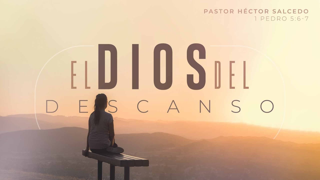 El Dios del descanso - Pastor Héctor Salcedo | La IBI