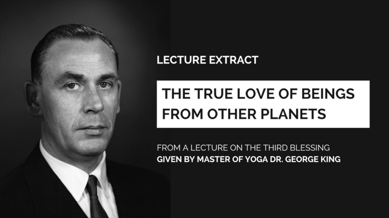 The true love of beings from other planets (extract from a lecture on the Third Blessing)