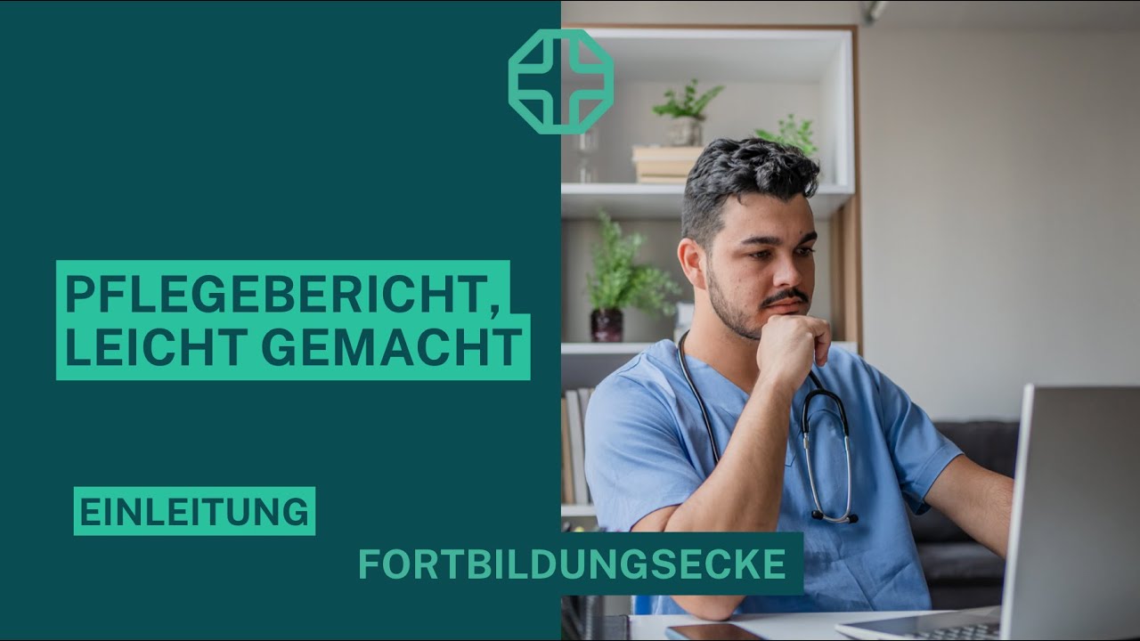 Pflegebericht, leicht gemacht 📋📁 | Einleitung | Fortbildungsecke