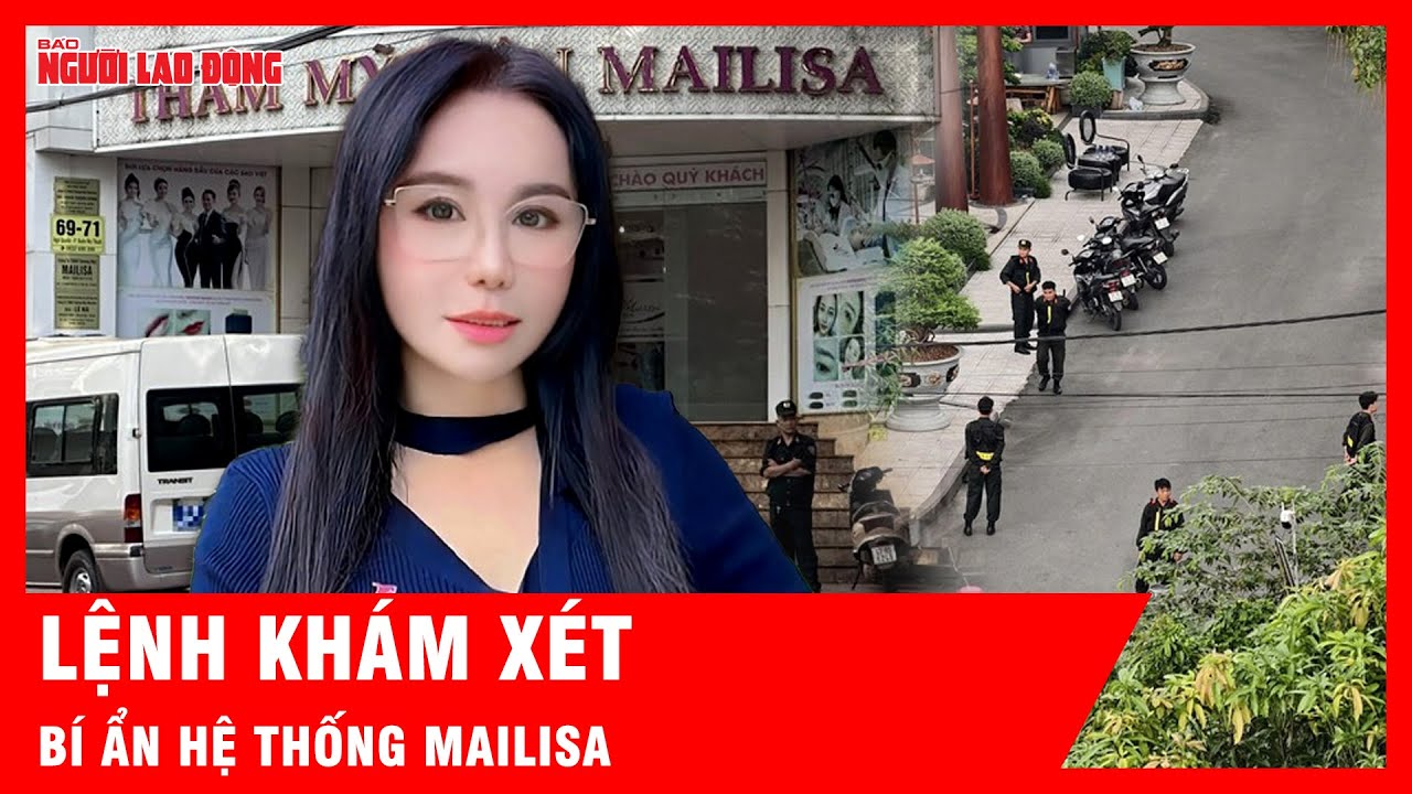Từ thẩm mỹ viện 5 sao đến lệnh khám xét: Mailisa đang xảy ra chuyện gì? | Tin tức