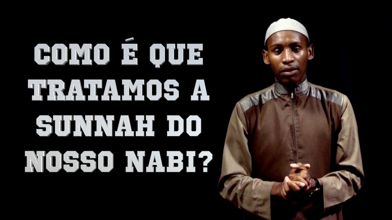 Como tratamos o Sunnah?
