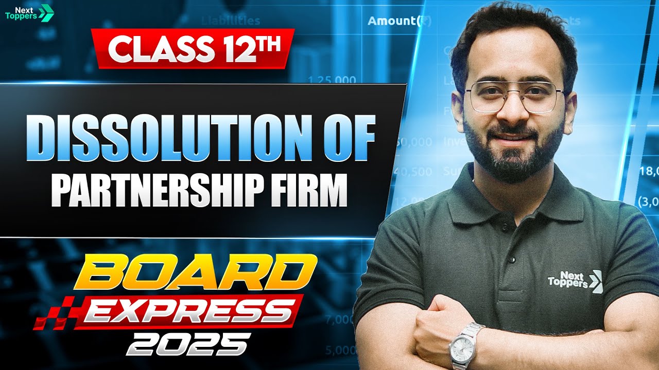 Dissolution of A Partnership Firm | Class 12 Accounts | Board Express