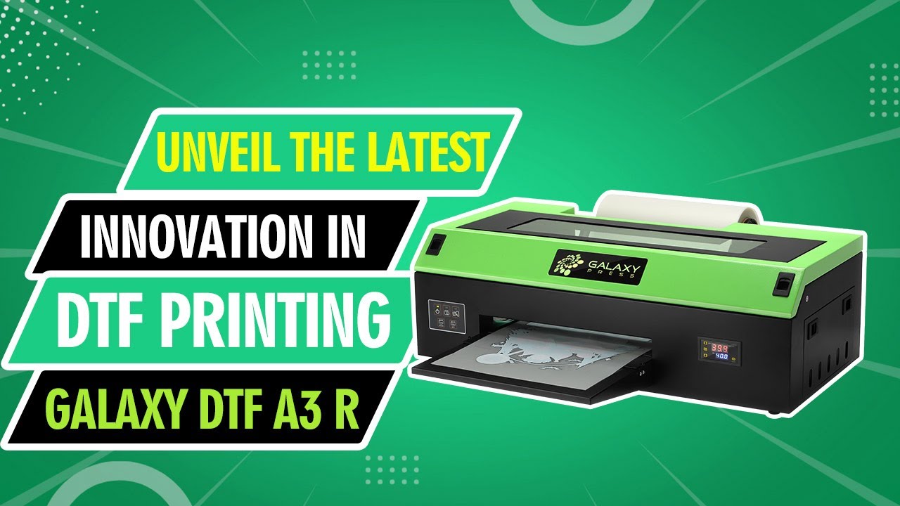 Unveil the Latest Innovation in DTF Printing: Galaxy A3 DTF R+ Printer