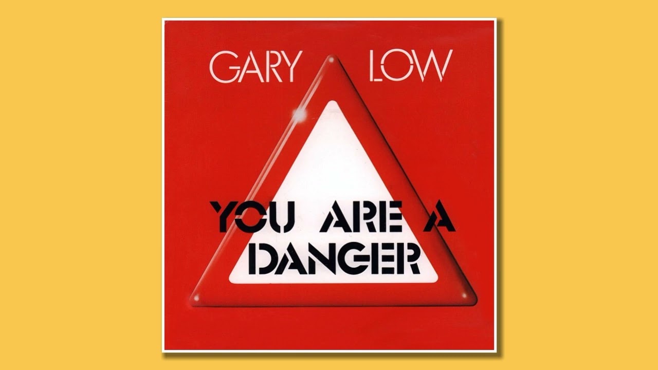 Gary Low - You Are A Danger (Instrumental)