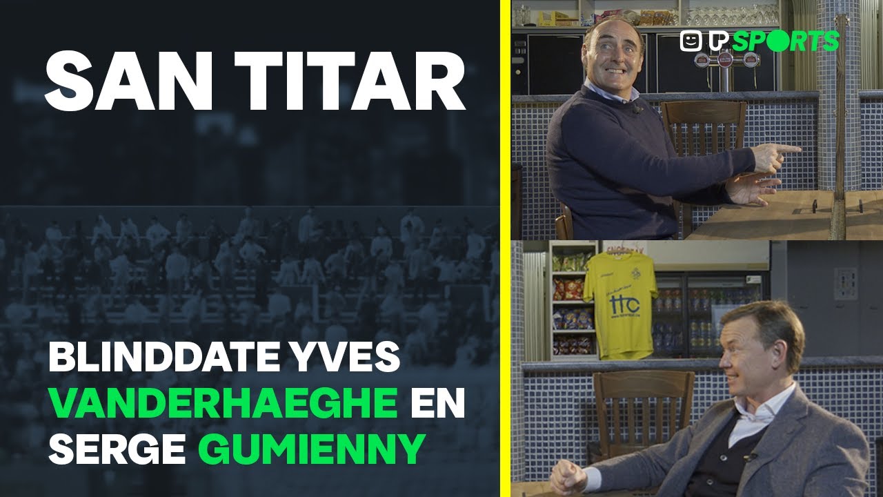 Blind date met Yves Vanderhaeghe en Serge Gumienny - San Titar