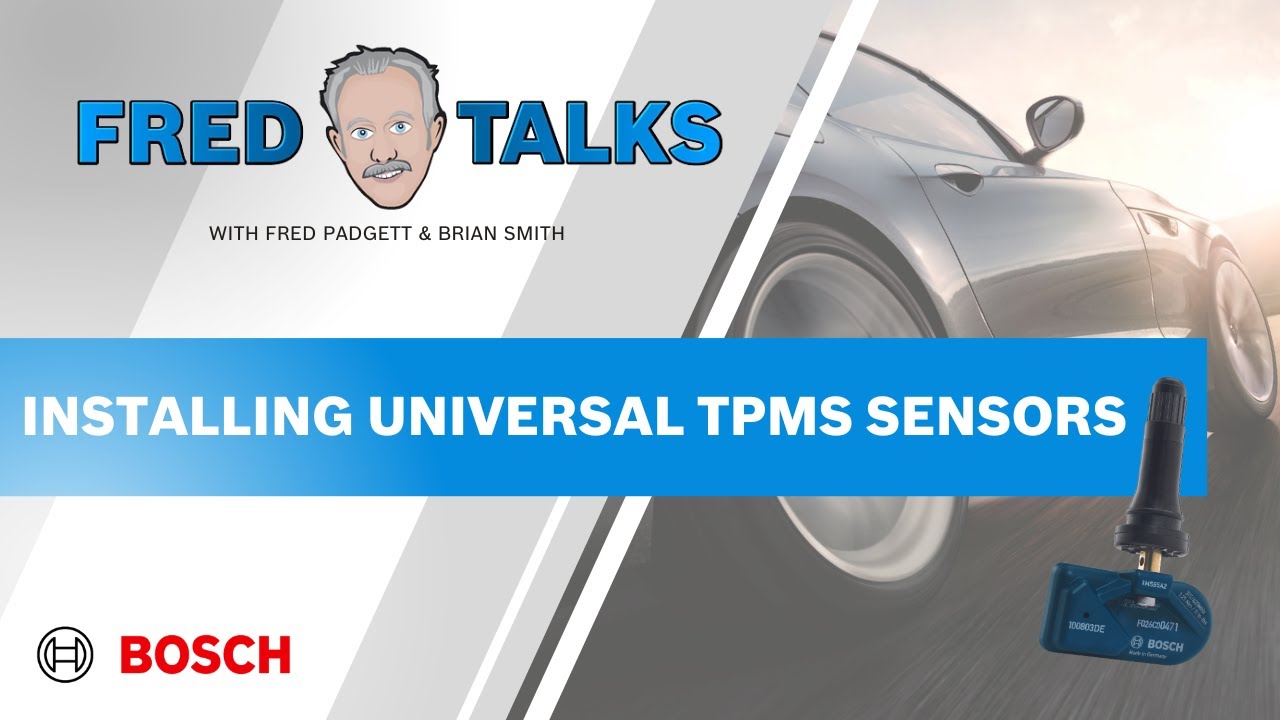 FRED TALKS Introducing and Installing Bosch Universal TPMS Sensors