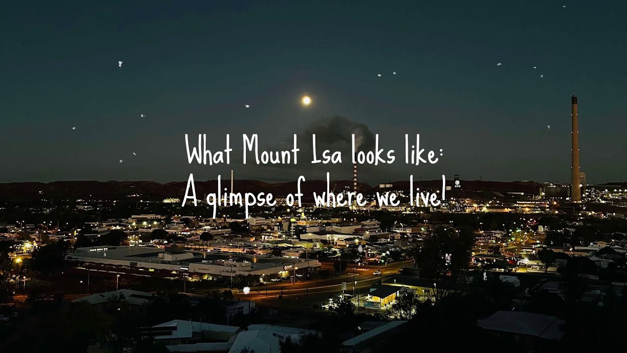 What Mount Isa looks like: A glimpse of where we live!