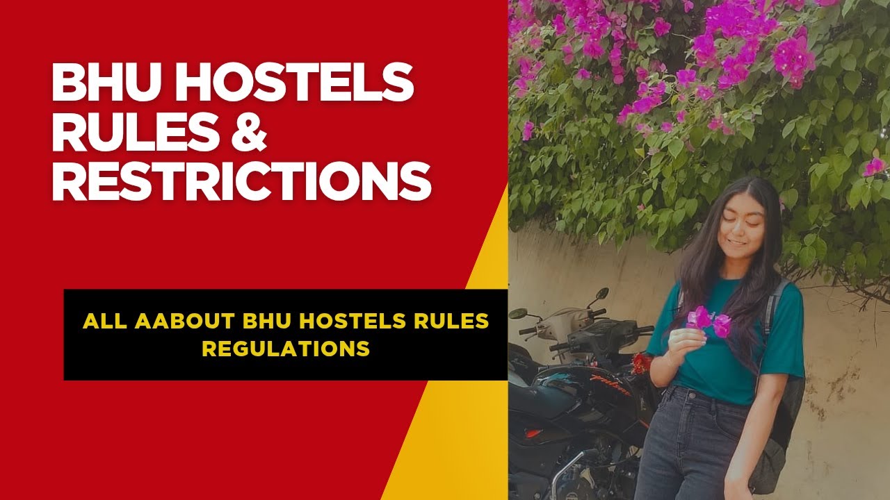 || BHU HOSTELS RULES,REGULATIONS AND RESTRICTIONS||BHU Mahila Maha Vidyalayon||BHU