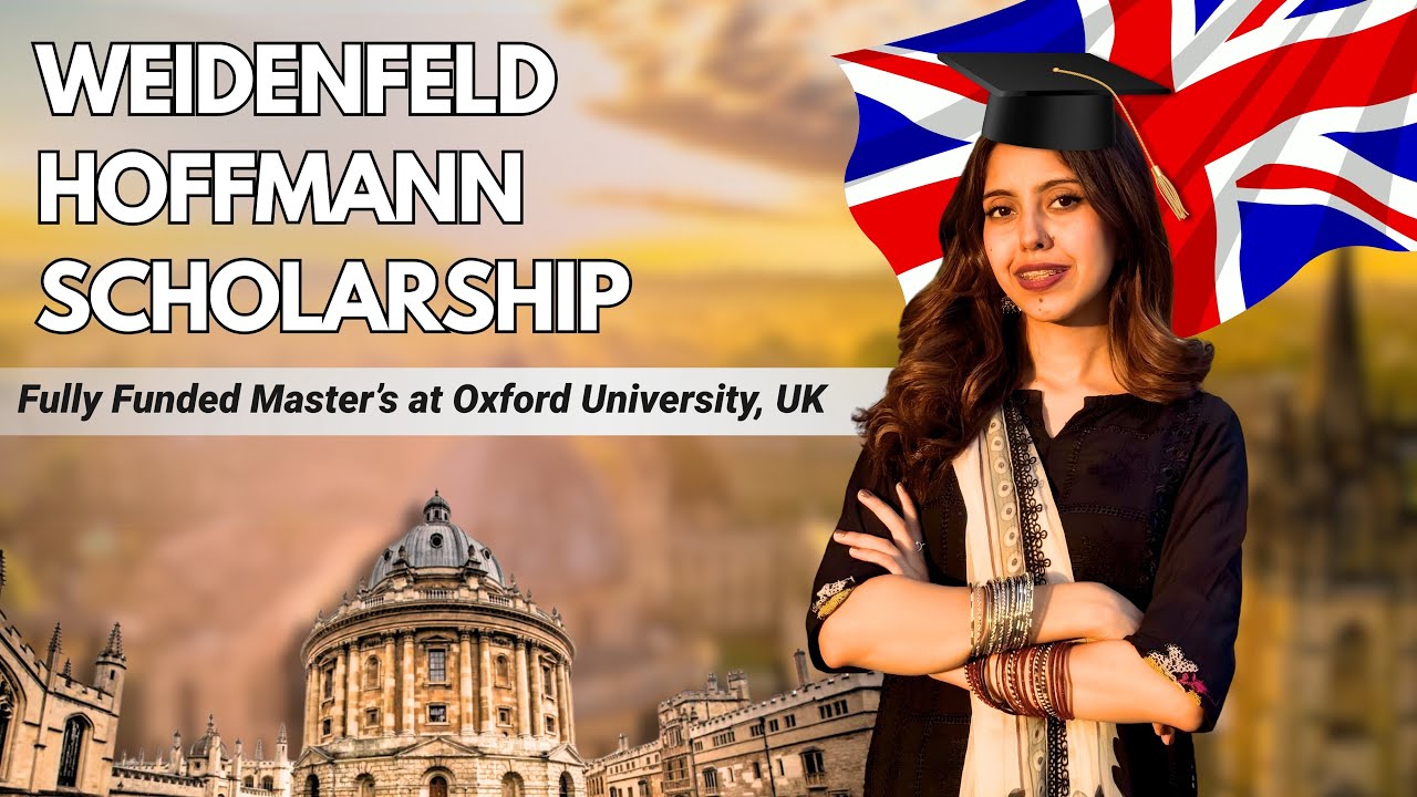 Weidenfeld-Hoffmann Scholarship | Fully Funded Master’s at Oxford University, UK | Complete Process