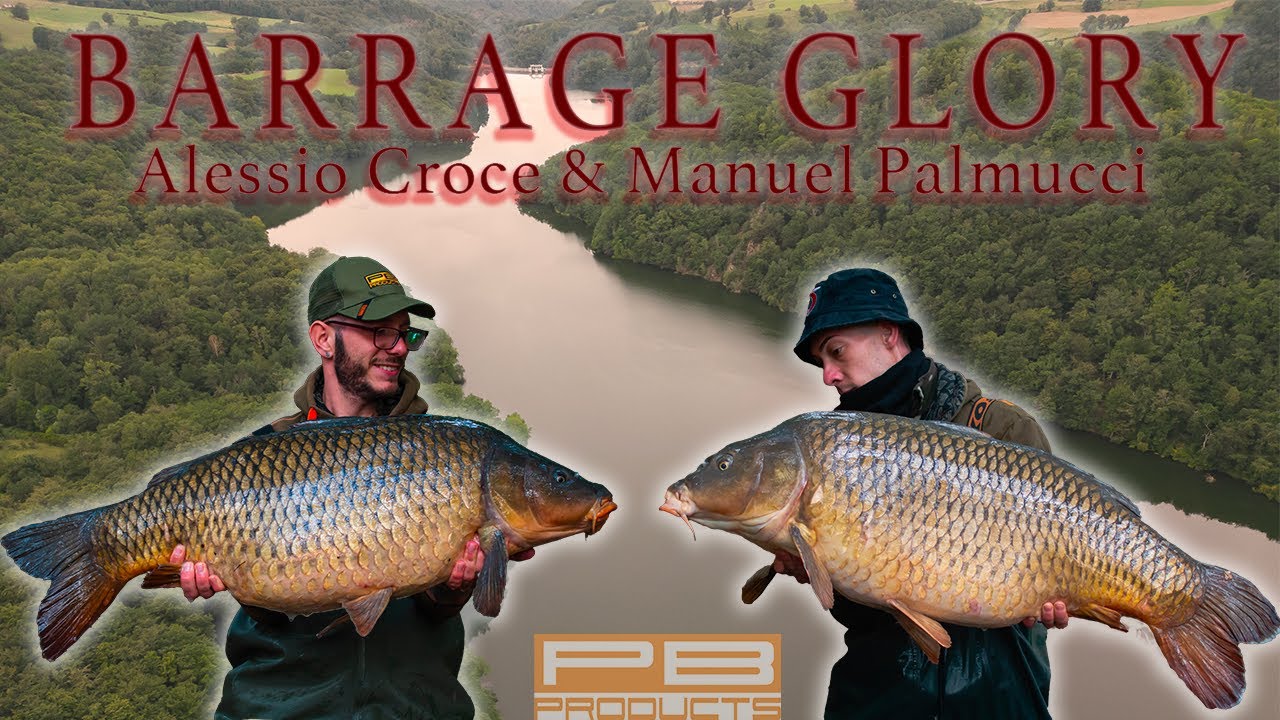 BARRAGE GLORY-ALESSIO CROCE & MANUEL PALMUCCI-CARPFISHING FRANCE