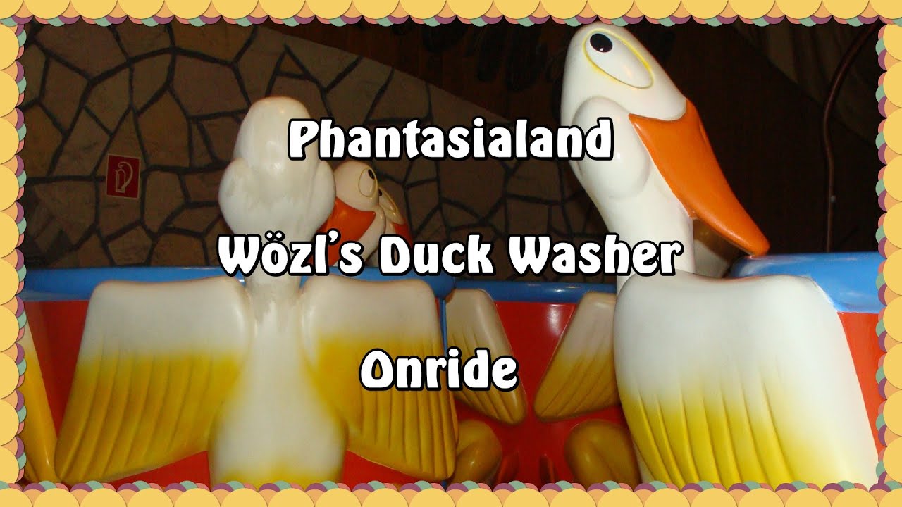 Phantasialand - Wözl's Duck Washer - Onride