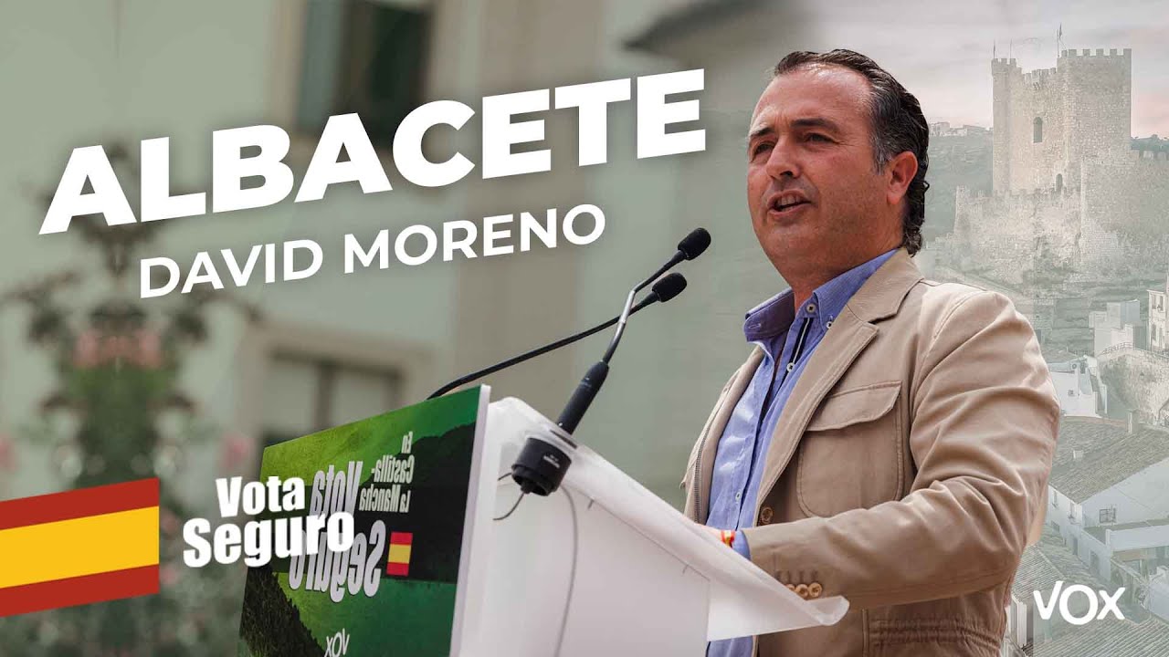 Discurso completo de David Moreno en Albacete #votaseguro