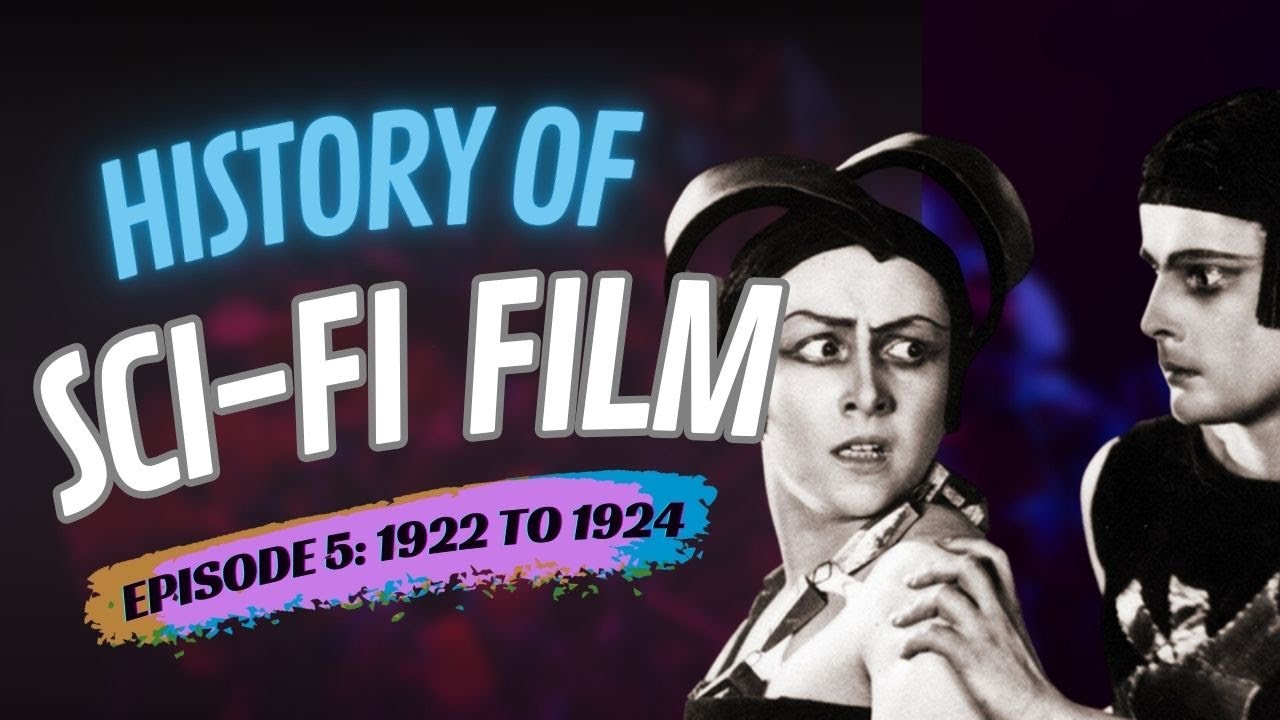 History of Sci-Fi Film- 1922 to 1924- Robots and Ray Guns Episode 5