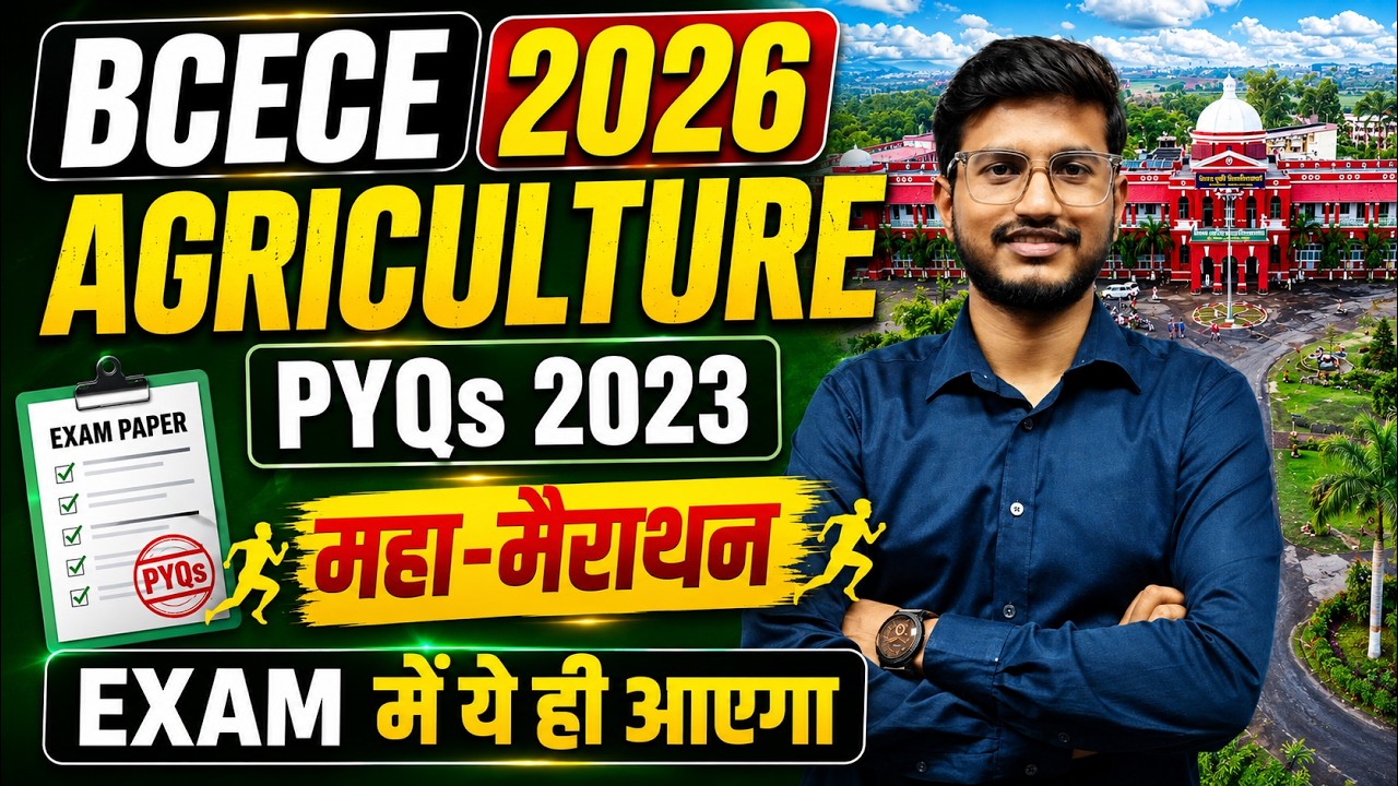 BCECE Agriculture 2026 🔥 PYQs 2023 Marathon | Most Important Questions | PYQs Maha-Marathon