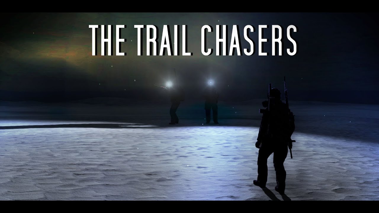 THE TRAIL CHASERS OF LANTIA - NAMALSK (DAYZ)